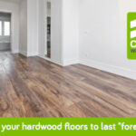Want your hardwood floors to last “forever”? Follow these 7 tips! Want your hardwood floors to last “forever”? Follow these 7 tips! CW Blog Banners V1 2024 03