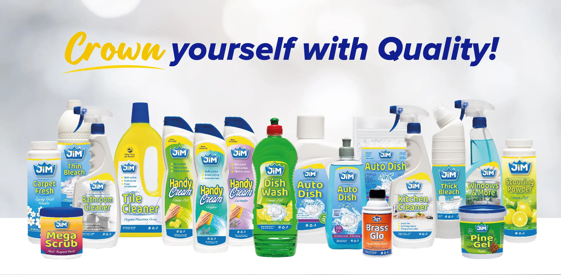 The Jim Cleaning product range. Crown yourself with quality!
